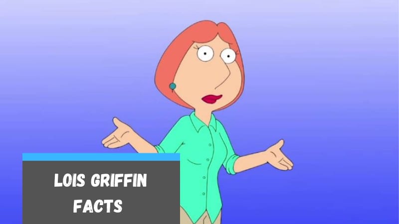 Fun Facts About Lois Griffin