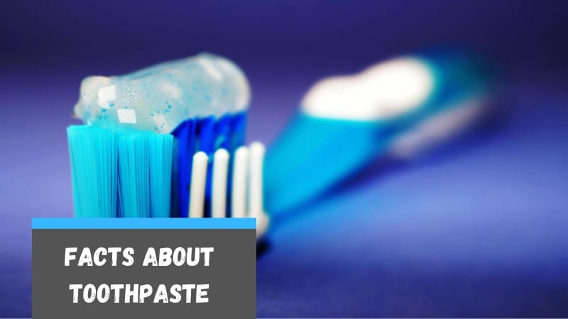 Facts about Toothpaste